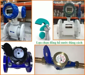 Lựa chọn đồng hồ đo nước đúng cách
